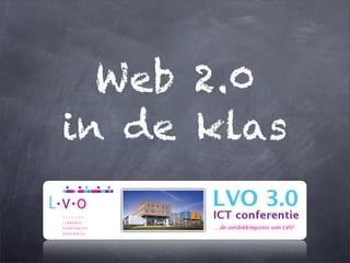 Web 2.0
in de klas
 