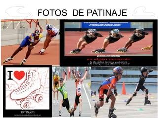 FOTOS DE PATINAJE
 