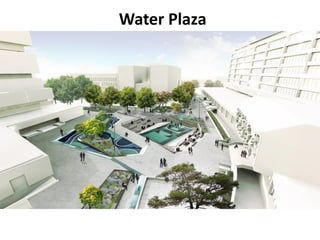 Water Plaza
 
