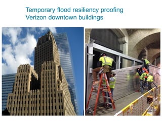 Temporary flood resiliency proofing
Verizon downtown buildings
 