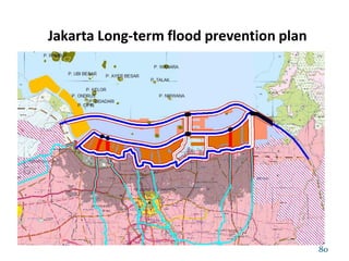 Jakarta Long-term flood prevention plan
• Pumping stations
80
 