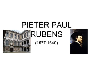 PIETER PAUL RUBENS (1577-1640) 