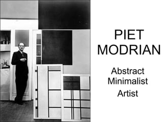 PIET MODRIAN Abstract Minimalist Artist 