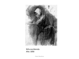 Pieter Mondrian
Niña escribiendo
Año: 1890
 