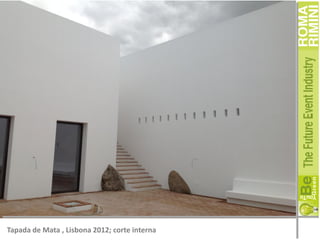 Tapada de Mata , Lisbona 2012; corte interna

 