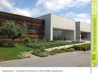 "Logowines", Herdade da Pimenta in Évora PMC Arquitectos

 