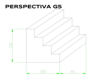 PERSPECTIVA G5
 