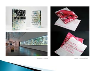 Massive Change Design a better world
 