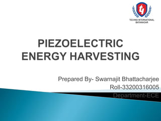 Prepared By- Swarnajit Bhattacharjee
Roll-33200316005
Department-ECE
 