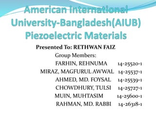 Presented To: RETHWAN FAIZ
Group Members:
FARHIN, REHNUMA 14-25520-1
MIRAZ, MAGFURUL AWWAL 14-25537-1
AHMED, MD. FOYSAL 14-25539-1
CHOWDHURY, TULSI 14-25727-1
MUIN, MUHTASIM 14-25600-1
RAHMAN, MD. RABBI 14-26318-1
 