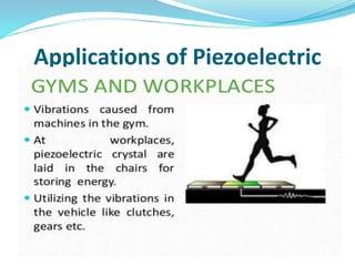 Applications of Piezoelectric
 