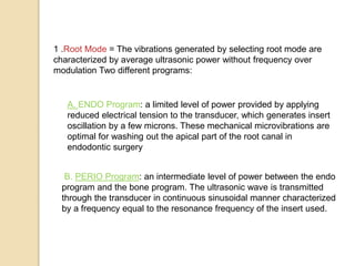 Root Mode PIEZOELECTRIC SURGERY- | PPTX