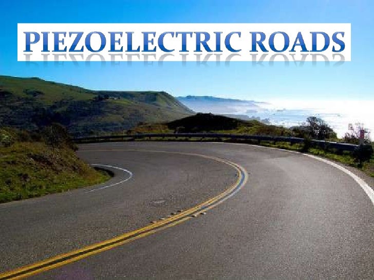 Piezo roads new