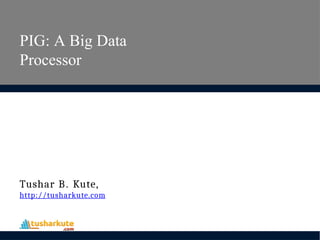 Comprehensive Guide to Apache Pig for Big Data Processing and Analysis ...