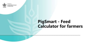 Feedback on Livestock CRP MorePork project innovations to guide the design of SAPLING innovation packages