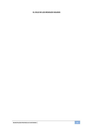 MUNICIPALIDADPROVINCIAL DE SAN ROMAN | 92
EL CICLO DE LOS RESIDUOS SOLIDOS
 