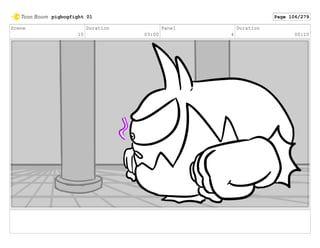Scene
10
Duration
03:00
Panel
4
Duration
00:10
pigbogfight 01 Page 106/279
 