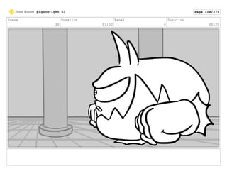 Scene
10
Duration
03:00
Panel
6
Duration
00:20
pigbogfight 01 Page 108/279
 