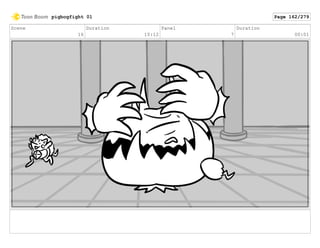 Scene
16
Duration
10:12
Panel
7
Duration
00:01
pigbogfight 01 Page 162/279
 