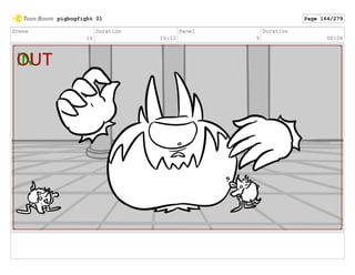 Scene
16
Duration
10:12
Panel
9
Duration
00:06
pigbogfight 01 Page 164/279
 