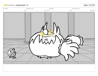 Scene
16
Duration
10:12
Panel
16
Duration
00:01
pigbogfight 01 Page 171/279
 