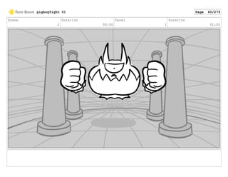 Scene
2
Duration
05:00
Panel
1
Duration
01:00
pigbogfight 01 Page 60/279
 