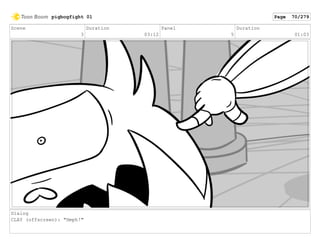 Scene
3
Duration
03:12
Panel
5
Duration
01:03
Dialog
CLAY (offscreen): "Hmph!"
pigbogfight 01 Page 70/279
 