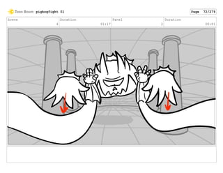 Scene
4
Duration
01:17
Panel
2
Duration
00:01
pigbogfight 01 Page 72/279
 
