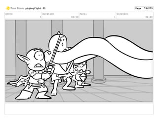 Scene
5
Duration
02:00
Panel
1
Duration
01:00
pigbogfight 01 Page 74/279
 