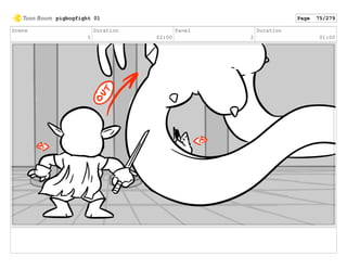 Scene
5
Duration
02:00
Panel
2
Duration
01:00
pigbogfight 01 Page 75/279
 