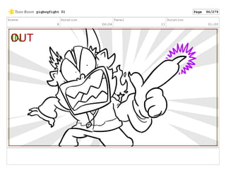 Scene
8
Duration
04:06
Panel
11
Duration
01:00
pigbogfight 01 Page 96/279
 