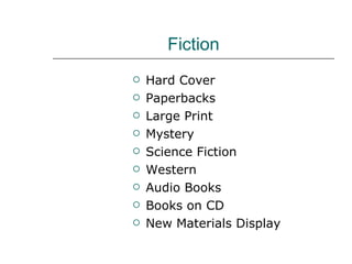 Fiction Hard Cover Paperbacks Large Print Mystery Science Fiction Western Audio Books Books on CD New Materials Display 