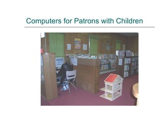 Computers for Patrons with Children 
