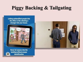 Piggy Backing & Tailgating
 