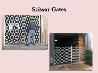 Scissor Gates
 