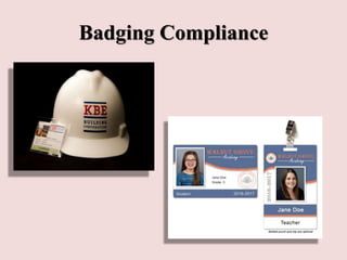 Badging Compliance
 
