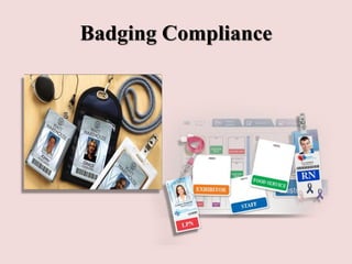 Badging Compliance
 