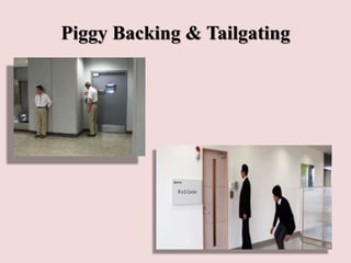 Piggy Backing & Tailgating
 