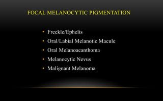 Pigmentations of the oral cavity | PPTX