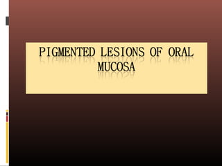 oral melanotic macule ppt Pigmented lesions
