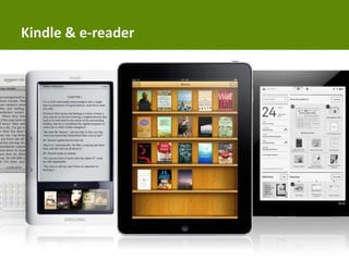 Kindle & e-reader
 