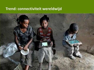 Trend: connectiviteit wereldwijd
 