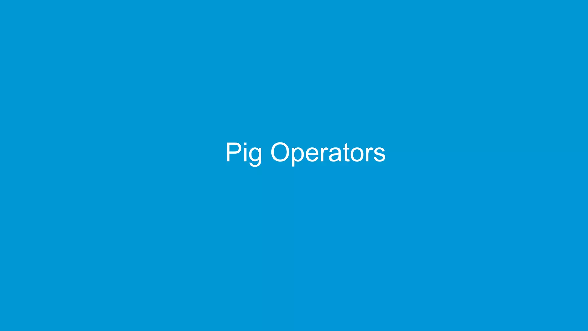 www.edureka.co/big-data-and-hadoopEDUREKA HADOOP CERTIFICATION TRAINING Pig Operators 