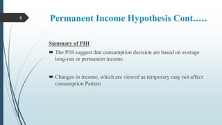 Permanent and Life Cycle Income Hypothesis | PPTX