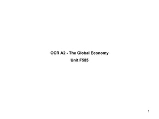 OCR A2 - The Global Economy Unit F585 