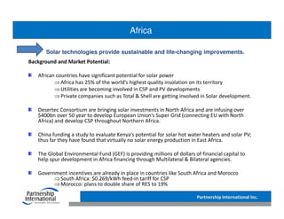 Africa

      Solar technologies provide sustainable and life-changing improvements.
Background and Market Potential:

   ...