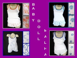 B A B Y D O L L M A L H A