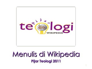 Menulis di Wikipedia Pijar Teologi 2011 