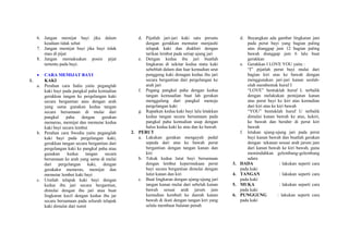 6. Jangan memijat bayi jika dalam
keadaan tidak sehat
7. Jangan memijat bayi jika bayi tidak
mau di pijat
8. Jangan memaksakan posisi pijat
tertentu pada bayi.
•
1.

CARA MEMIJAT BAYI
KAKI
a. Perahan cara India yaitu peganglah
kaki bayi pada pangkal paha kemudian
gerakkan tangan ke pergelangan kaki
secara bergantian atau dengan arah
yang sama gunakan kedua tangan
secara bersamaan di mulai dari
pangkal
paha
dengan
gerakan
memeras, memijat dan memutar kedua
kaki bayi secara lembut
b. Perahan cara Swedia yaitu peganglah
kaki bayi pada pergelangan kaki,
gerakkan tangan secara bergantian dari
pergelangan kaki ke pangkal paha atau
gunakan
kedua
tangan
secara
bersamaan ke arah yang sama di mulai
dari
pergelangan kaki, dengan
gerakakn memeras, memijat dan
memutar lembut kaki bayi
c. Urutlah telapak kaki bayi dengan
kedua ibu jari secara bergantian,
dimulai dengan ibu jari atau buat
lingkaran kecil dengan kedua ibu jar
secara bersamaan pada seluruh telapak
kaki dimulai dari tumit

d. Pijatlah jari-jari kaki satu persatu
dengan gerakkan memutar menjauhi
telapak kaki dan diakhiri dengan
tarikan lembut pada setiap ujung jari
e. Dengan kedua ibu jari buatlah
lingkaran di sekitar kedua mata kaki
sebeblah dalam dan luar kemudian urut
punggung kaki denagan kedua ibu jari
secara bergantian dari pergelangan ke
arah jari
f. Pegang pangkal paha dengan kedua
tangan kemuadian buat lah gerakan
menggulung dari pangkal menuju
pergelangan kaki
g. Rapatkan kedua kaki bayi lalu letakkan
kedua tangan secara bersamaan pada
pangkal paha kemudian usap dengan
halus kedua kaki ke atas dan ke bawah
2. PERUT
a. Lakukan gerakan mengayuh pedal
sepeda dari atas ke bawah perut
bergantian dengan tangan kanan dan
kiri
b. Tekuk kedua lutut bayi bersamaan
dengan lembut kepermukaan perut
bayi secara bergantian dimulai dengan
lutut kanan dan kiri
c. Buat lingkaran dengan ujung-ujung jari
tangan kanan mulai dari sebelah kanan
bawah sesuai arah jarum jam
kemudian kembali ke daerah kanan
bawah di ikuti dengan tangan kiri yang
selalu membuat bulatan penuh

3.
4.
5.
6.

d. Bayangkan ada gambar lingkaran jam
pada perut bayi yang bagian paling
atas dianggap jam 12 bagian paling
bawah dianggap jam 6 lalu buat
gerakkan
e. Gerakkan I LOVE YOU yaitu :
“I” pijatlah perut bayi mulai dari
bagian kiri atas ke bawah dengan
menggunakan jari-jari kanan seolaholah membentuk huruf I
“LOVE” bentuklah huruf L terbalik
dengan melakukan pemijatan kanan
atas perut bayi ke kiri atas kemudian
dari kiri atas ke kiri bawah
“YOU” bentuklah huruf U terbalik
dimulai kanan bawah ke atas, kekiri,
ke bawah dan berahir di perut kiri
bawah
f. letakan ujung-ujung jari pada perut
bayi kanan bawah dan buatlah gerakan
dengan tekanan sesuai arah jarum jam
dari kanan bawah ke kiri bawah, guna
memindahkan gelembung-gelembung
udara
DADA
: lakukan seperti cara
pada kaki
TANGAN
: lakukan seperti cara
pada kaki
MUKA
: lakukan separti cara
pada kaki
PUNGGUNG
: lakukan seperti cara
pada kaki

 