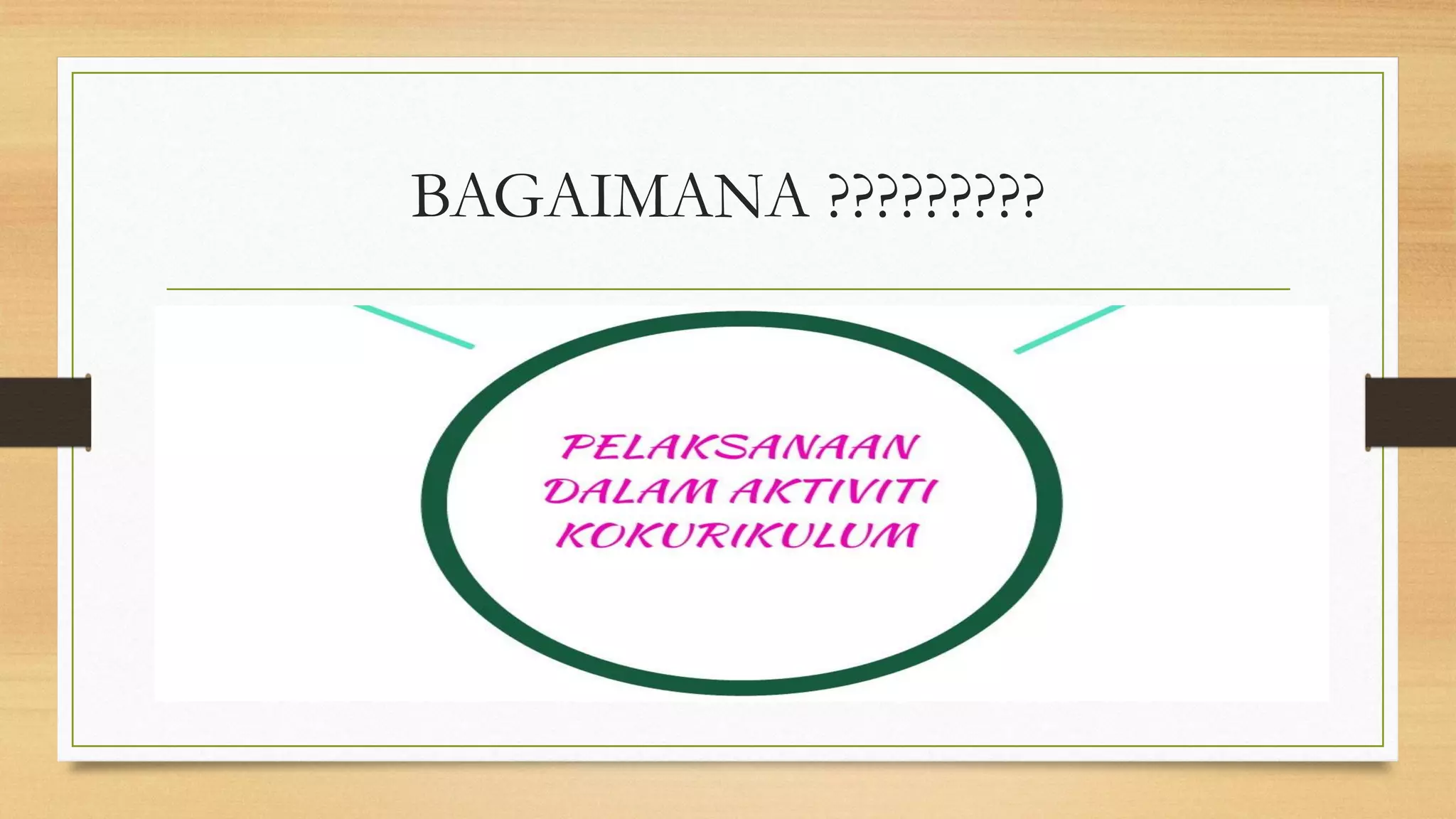 BAGAIMANA ?????????